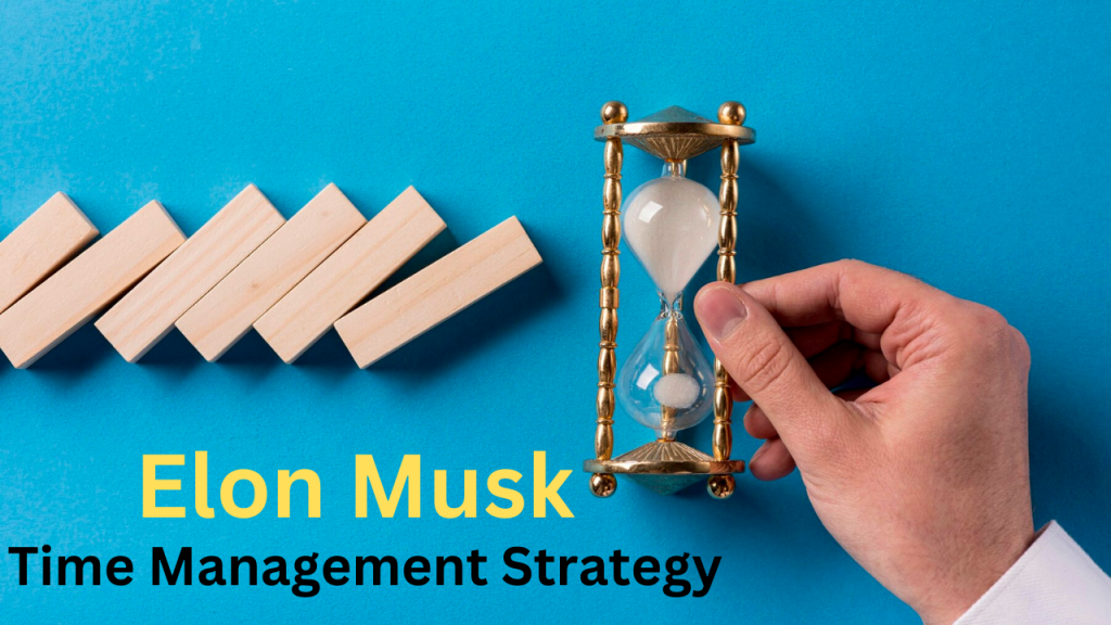 Elon Musk Time Management Strategy: Cracking the Secrets of Hyper-Productivity
